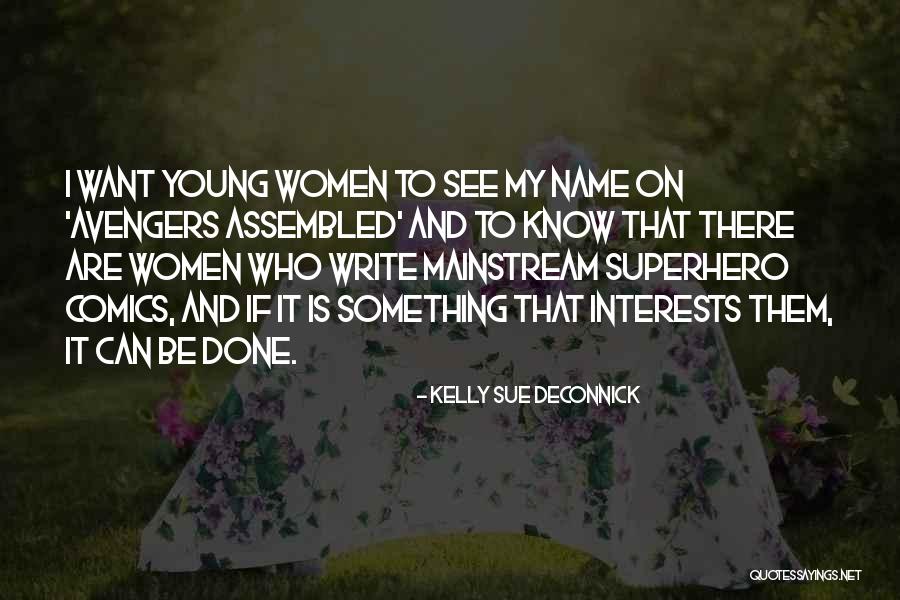 Young Avengers Quotes By Kelly Sue DeConnick Young Avengers Quotes By Kelly Sue DeConnick