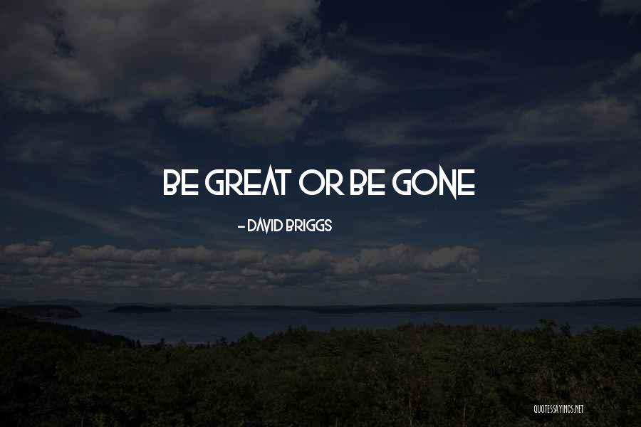 Young Best Friends Quotes By David Briggs