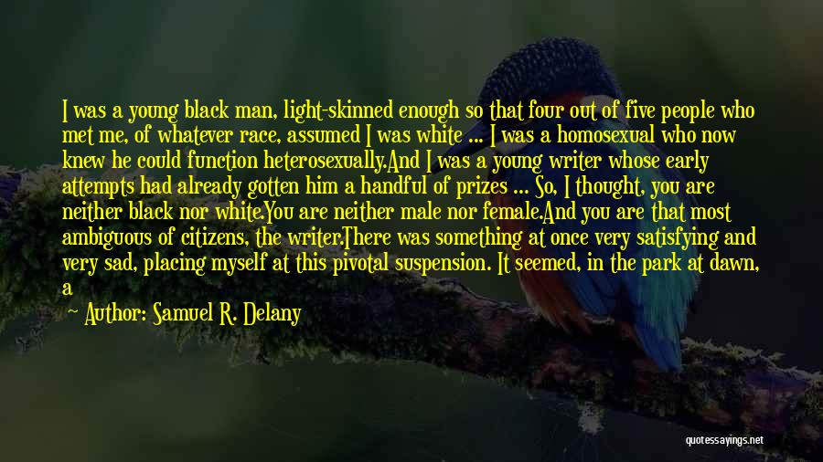 Young Black Man Quotes By Samuel R. Delany
