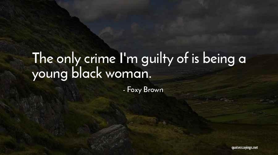 Young Black Woman Quotes By Foxy Brown Young Black Woman Quotes By Foxy Brown