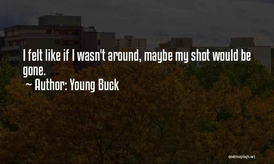 Young Buck Quotes 1380716