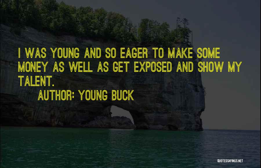 Young Buck Quotes 1989527