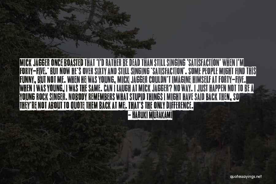 Young But Not Stupid Quotes By Haruki Murakami Young But Not Stupid Quotes By Haruki Murakami
