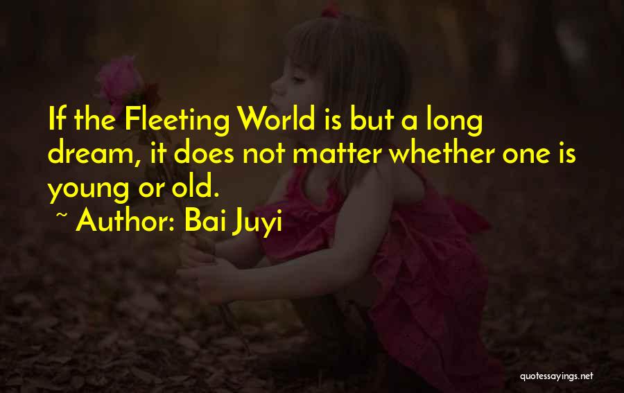 Young But Old Quotes By Bai Juyi