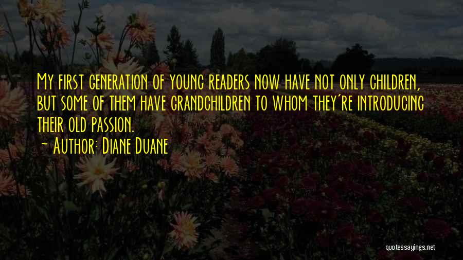 Young But Old Quotes By Diane Duane