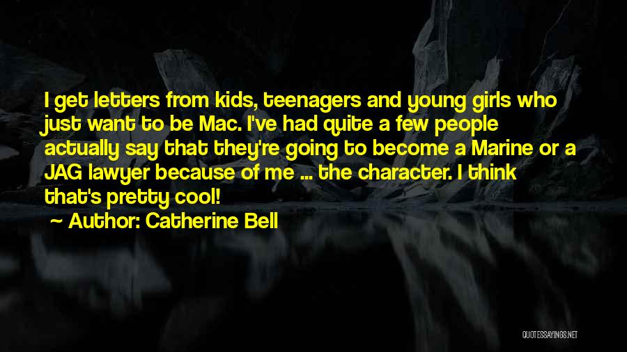 Young Catherine Quotes By Catherine Bell