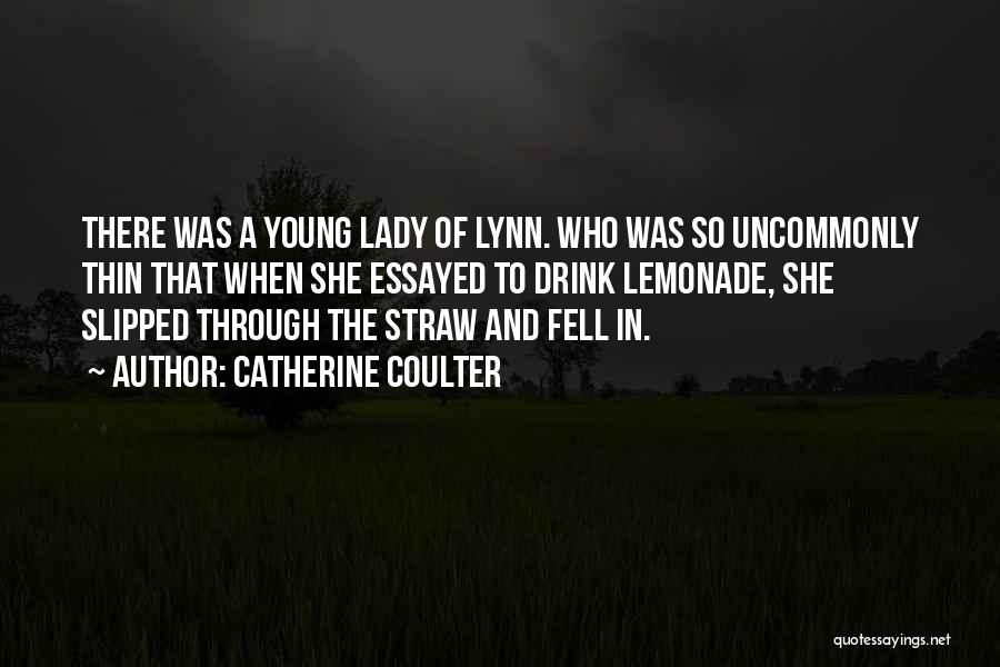 Young Catherine Quotes By Catherine Coulter