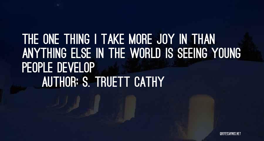 Young Cathy Quotes By S. Truett Cathy