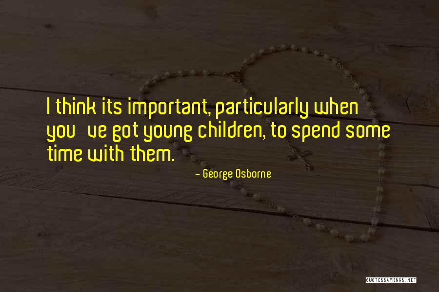 Young Children Quotes By George Osborne Young Children Quotes By George Osborne