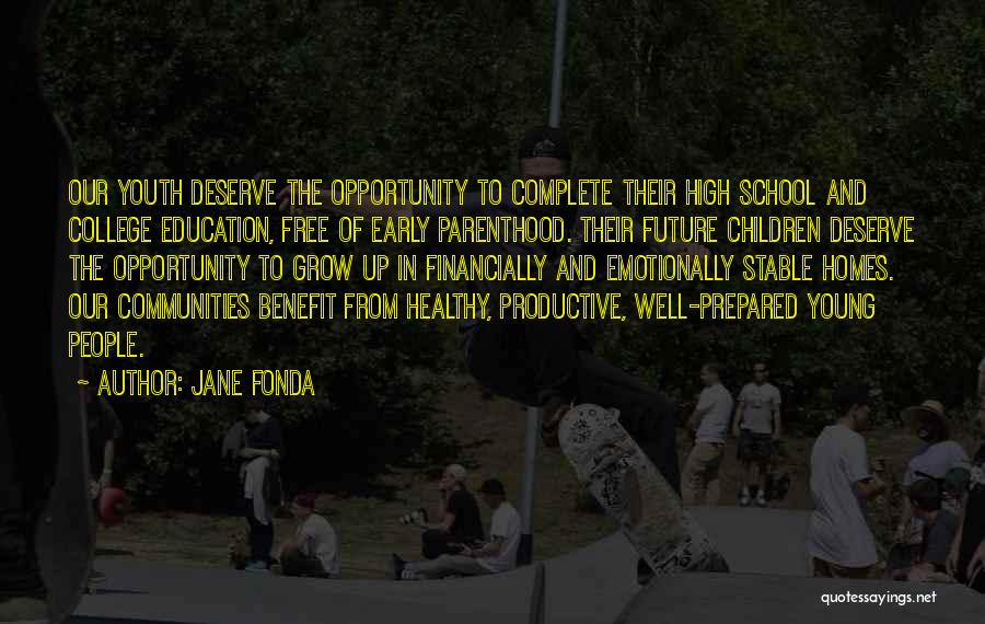 Young Children's Education Quotes By Jane Fonda