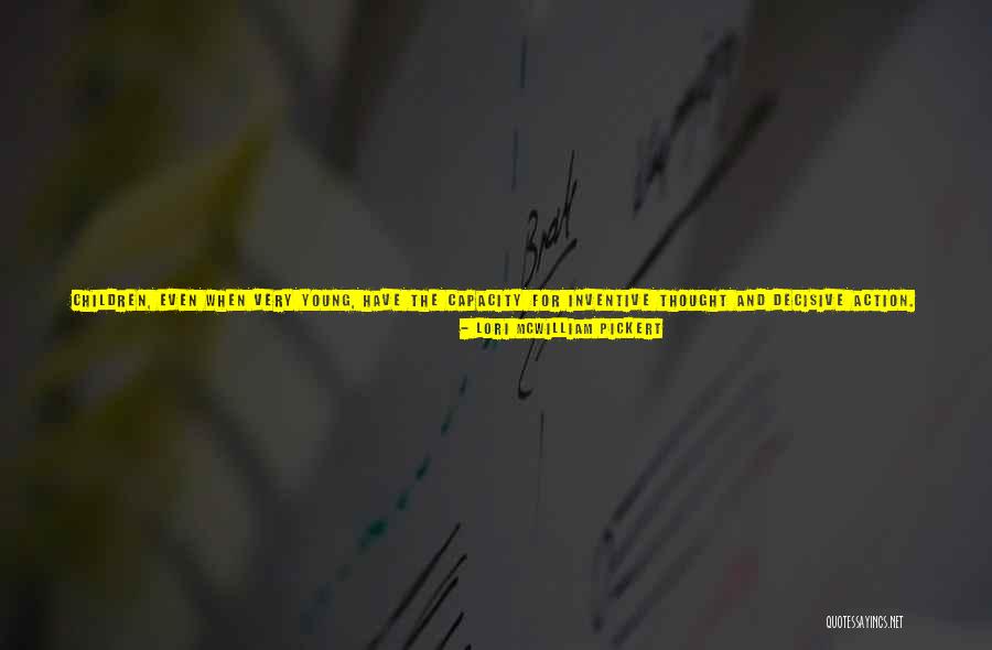 Young Children's Learning Quotes By Lori McWilliam Pickert Young Children's Learning Quotes By Lori McWilliam Pickert