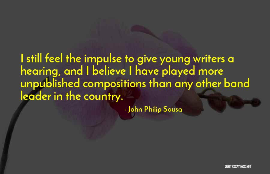 Young Country Quotes By John Philip Sousa Young Country Quotes By John Philip Sousa