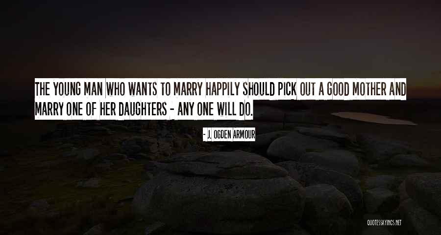 Young Daughter Quotes By J. Ogden Armour Young Daughter Quotes By J. Ogden Armour