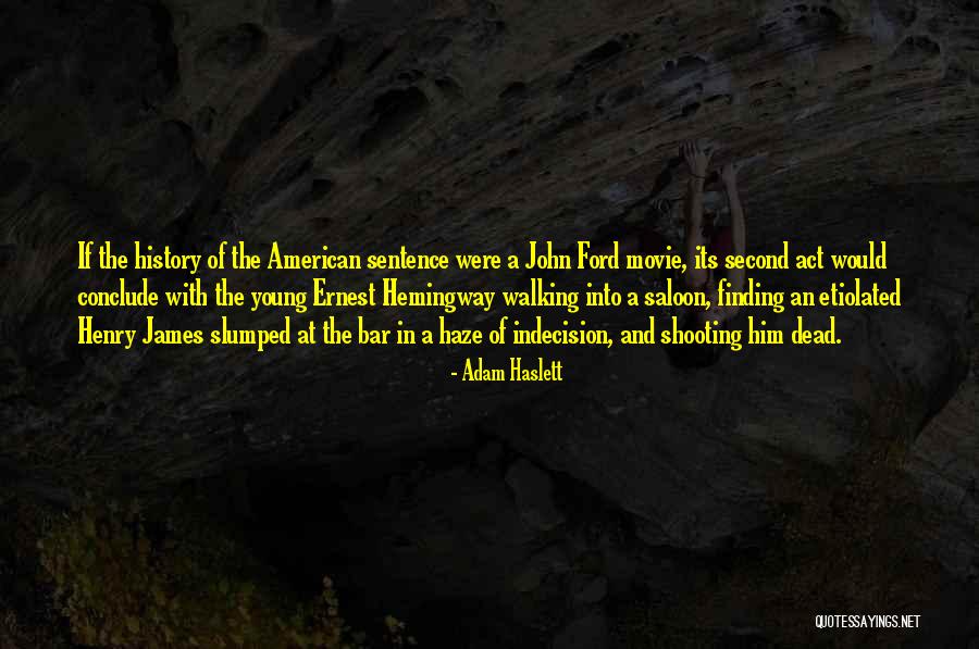 Young Dead Quotes By Adam Haslett Young Dead Quotes By Adam Haslett