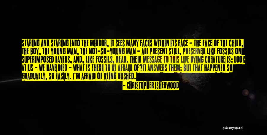 Young Dead Quotes By Christopher Isherwood Young Dead Quotes By Christopher Isherwood