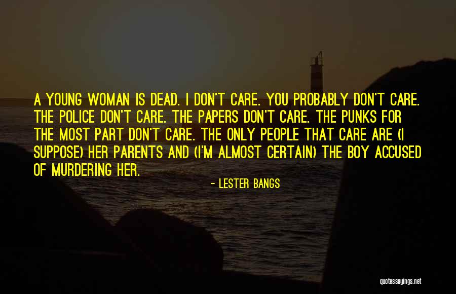 Young Dead Quotes By Lester Bangs Young Dead Quotes By Lester Bangs