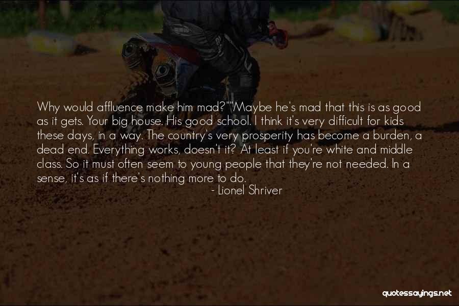 Young Dead Quotes By Lionel Shriver Young Dead Quotes By Lionel Shriver