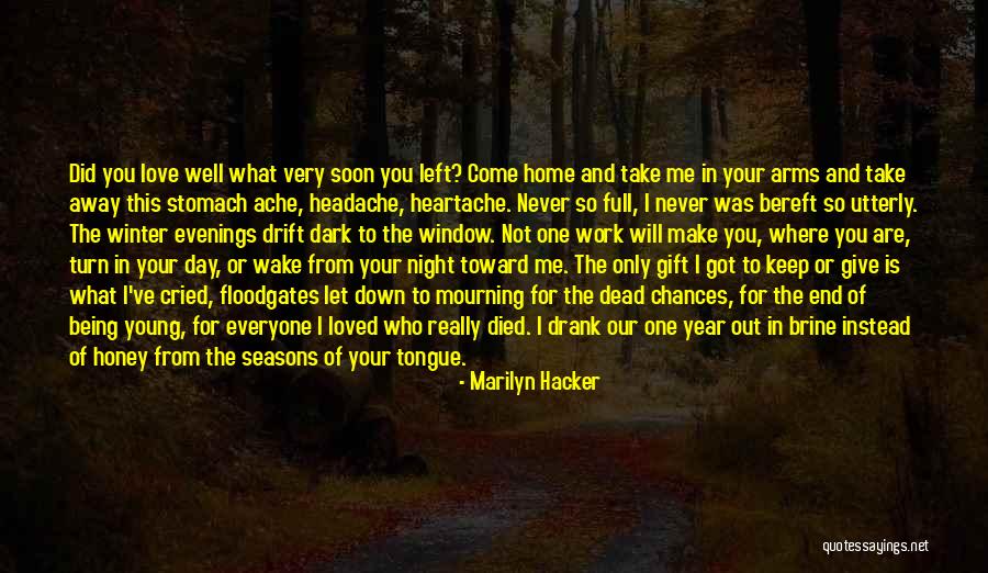 Young Dead Quotes By Marilyn Hacker Young Dead Quotes By Marilyn Hacker