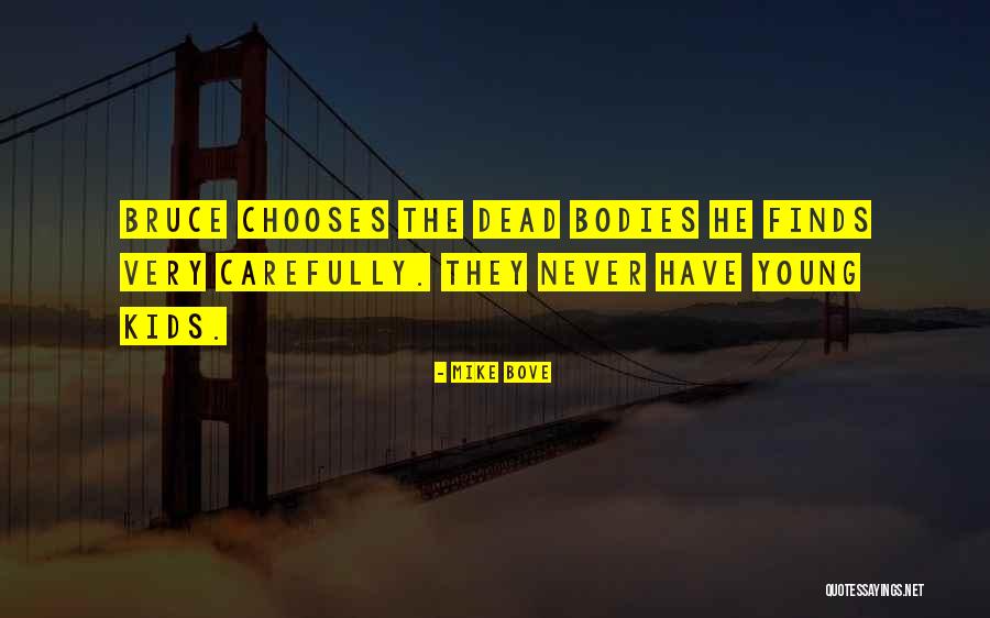 Young Dead Quotes By Mike Bove Young Dead Quotes By Mike Bove