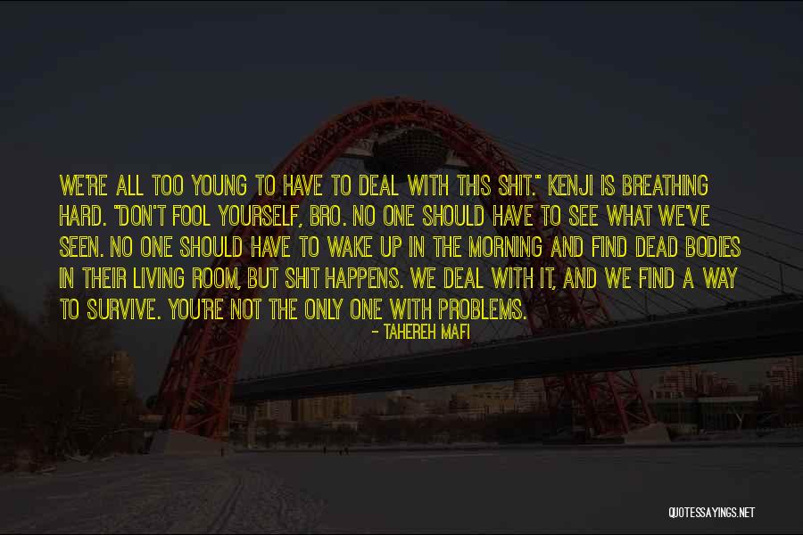 Young Dead Quotes By Tahereh Mafi Young Dead Quotes By Tahereh Mafi