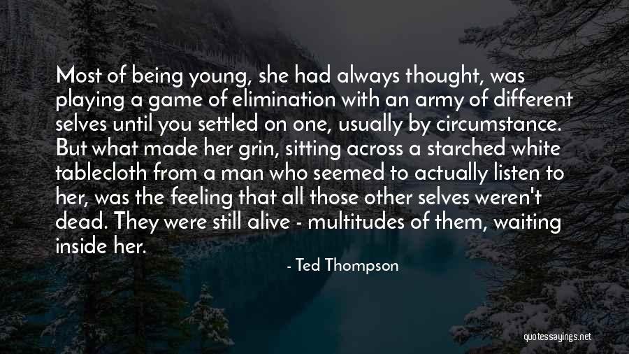 Young Dead Quotes By Ted Thompson Young Dead Quotes By Ted Thompson