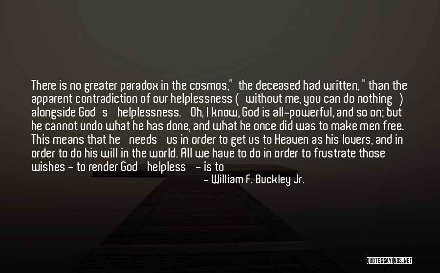 Young Dead Quotes By William F. Buckley Jr. Young Dead Quotes By William F. Buckley Jr.