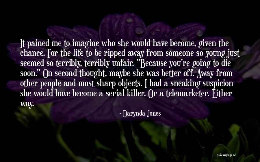 Young Die Quotes By Darynda Jones