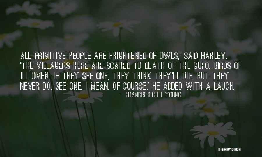 Young Die Quotes By Francis Brett Young