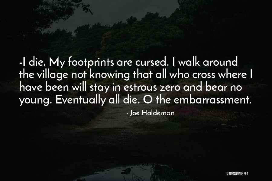 Young Die Quotes By Joe Haldeman Young Die Quotes By Joe Haldeman