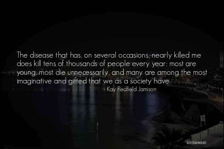Young Die Quotes By Kay Redfield Jamison Young Die Quotes By Kay Redfield Jamison