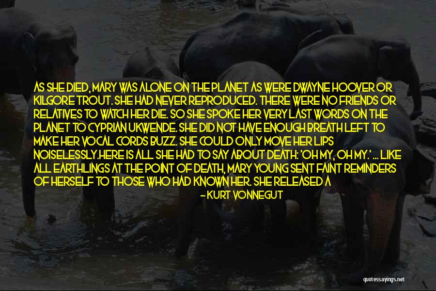 Young Die Quotes By Kurt Vonnegut Young Die Quotes By Kurt Vonnegut