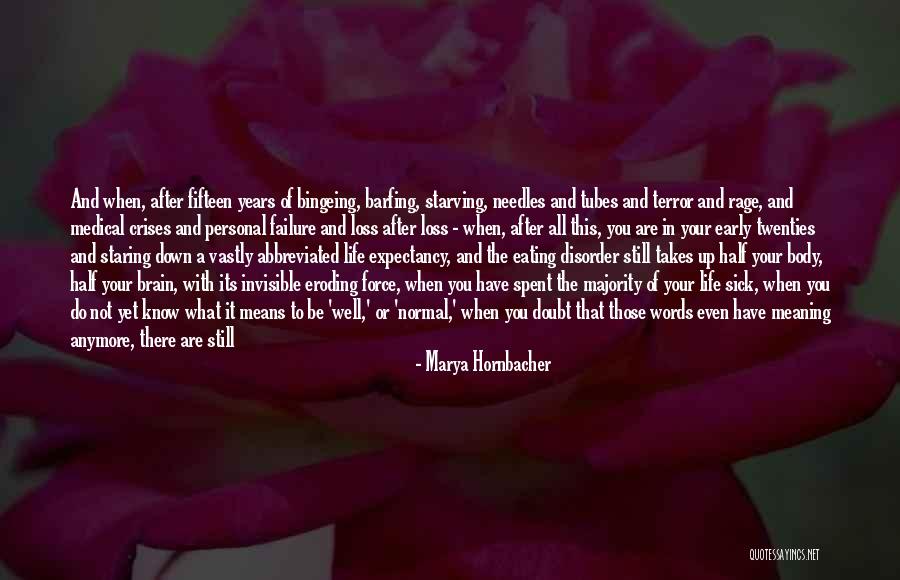 Young Die Quotes By Marya Hornbacher Young Die Quotes By Marya Hornbacher