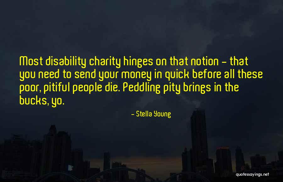 Young Die Quotes By Stella Young