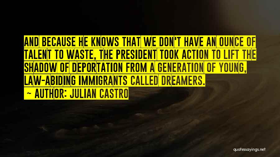 Young Dreamers Quotes By Julian Castro