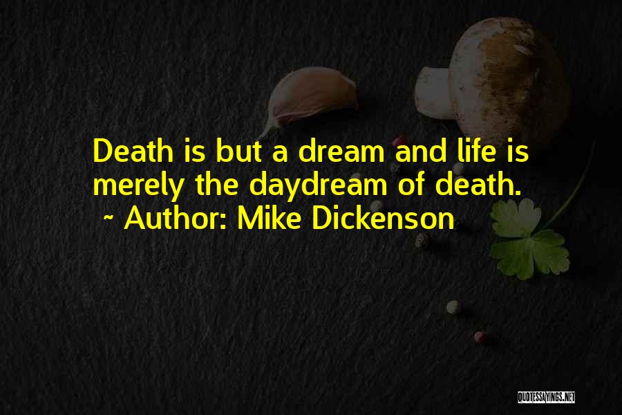 Young Dreamers Quotes By Mike Dickenson