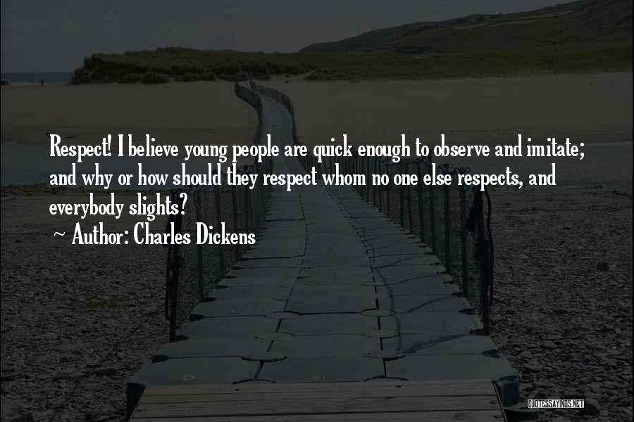 Young Enough To Quotes By Charles Dickens