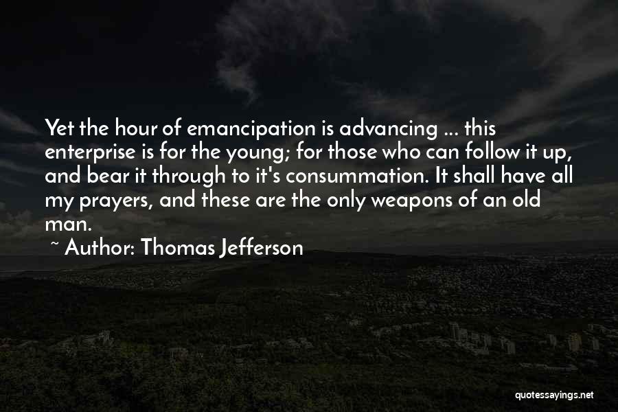 Young Enterprise Quotes By Thomas Jefferson