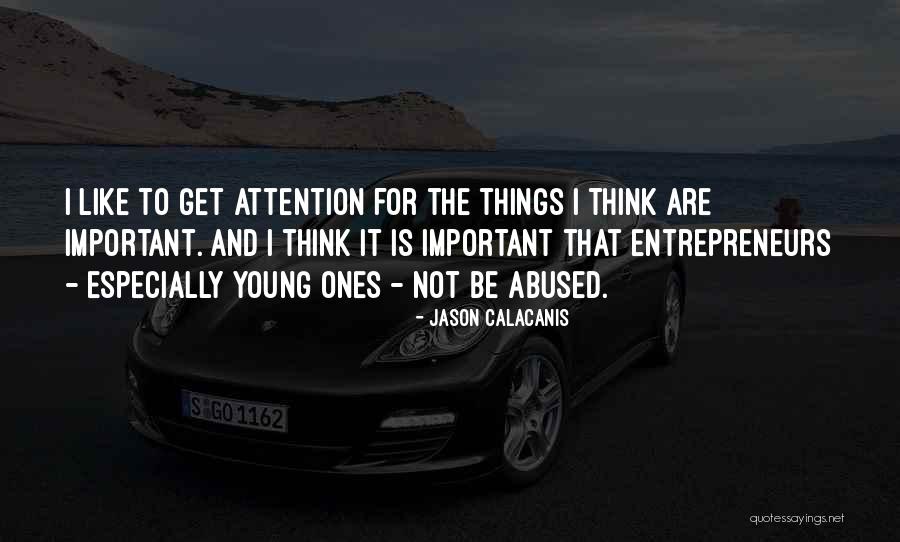 Young Entrepreneurs Quotes By Jason Calacanis