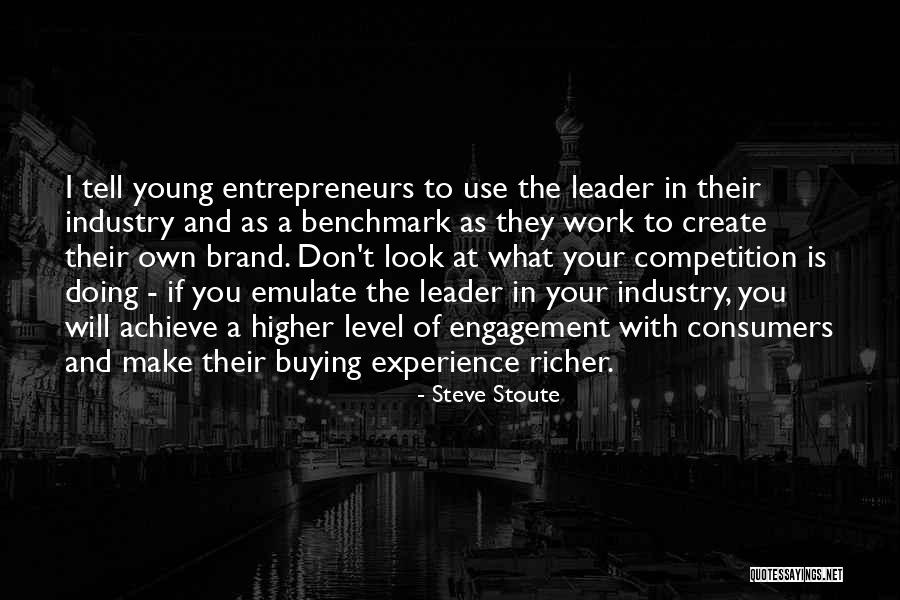 Young Entrepreneurs Quotes By Steve Stoute