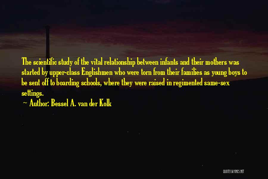 Young Families Quotes By Bessel A. Van Der Kolk