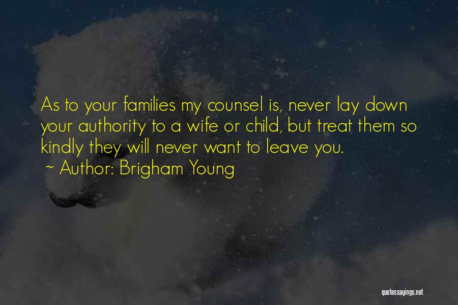 Young Families Quotes By Brigham Young