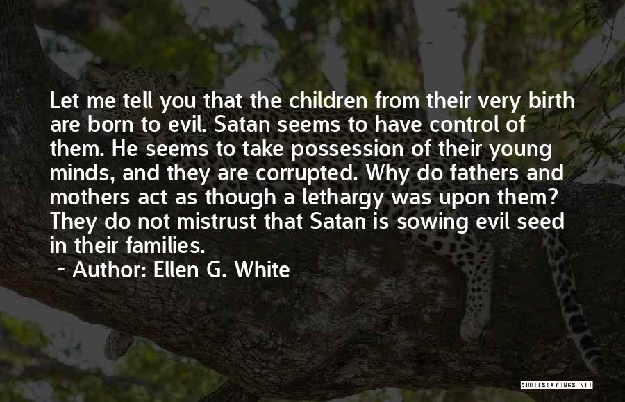 Young Families Quotes By Ellen G. White