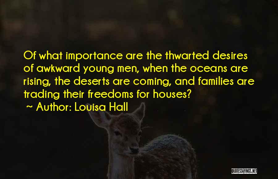 Young Families Quotes By Louisa Hall