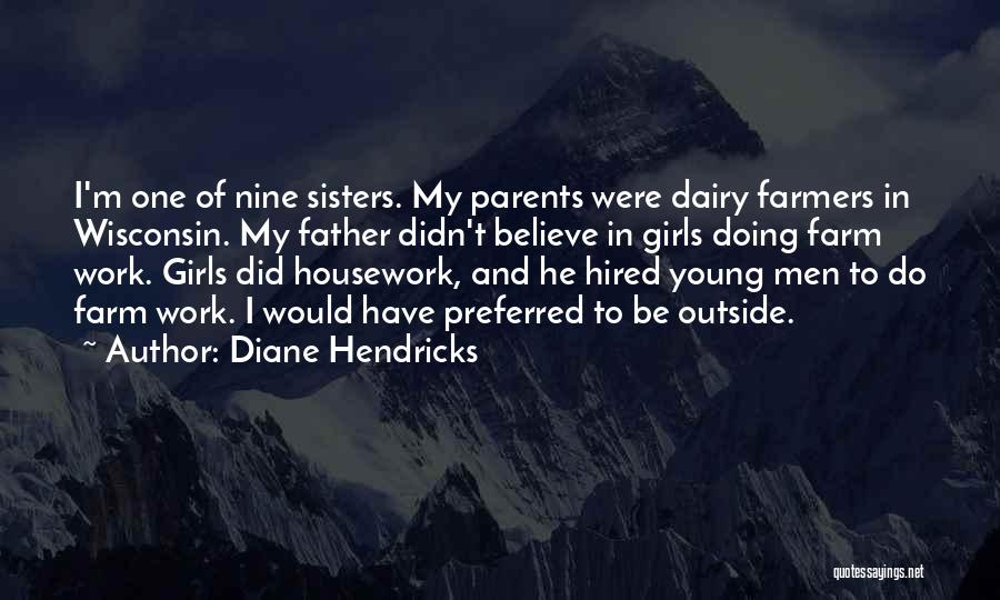 Young Farmers Quotes By Diane Hendricks