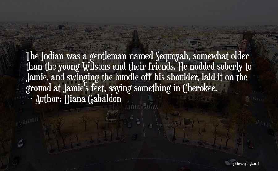 Young Friends Quotes By Diana Gabaldon