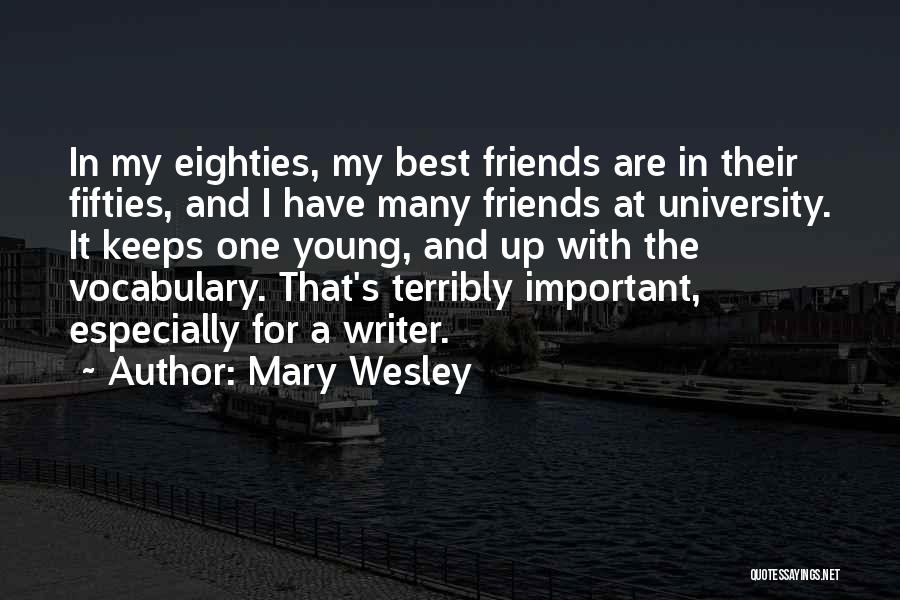 Young Friends Quotes By Mary Wesley