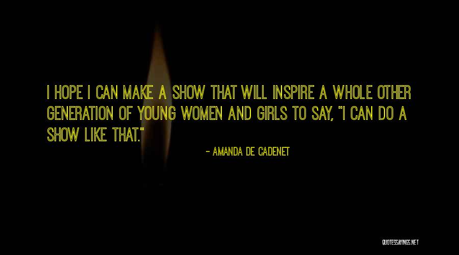 Young Generations Quotes By Amanda De Cadenet Young Generations Quotes By Amanda De Cadenet
