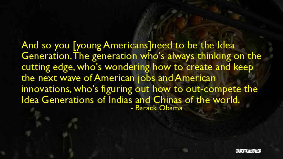 Young Generations Quotes By Barack Obama Young Generations Quotes By Barack Obama