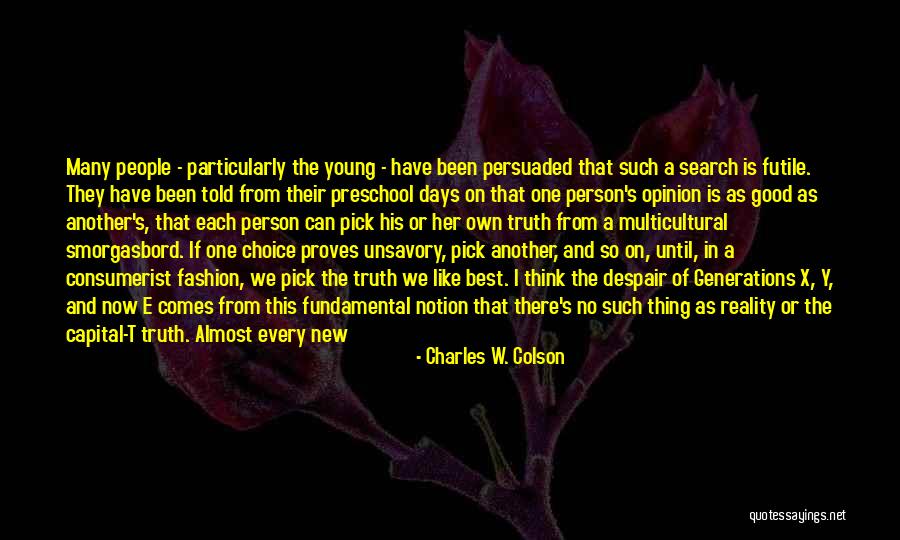 Young Generations Quotes By Charles W. Colson Young Generations Quotes By Charles W. Colson