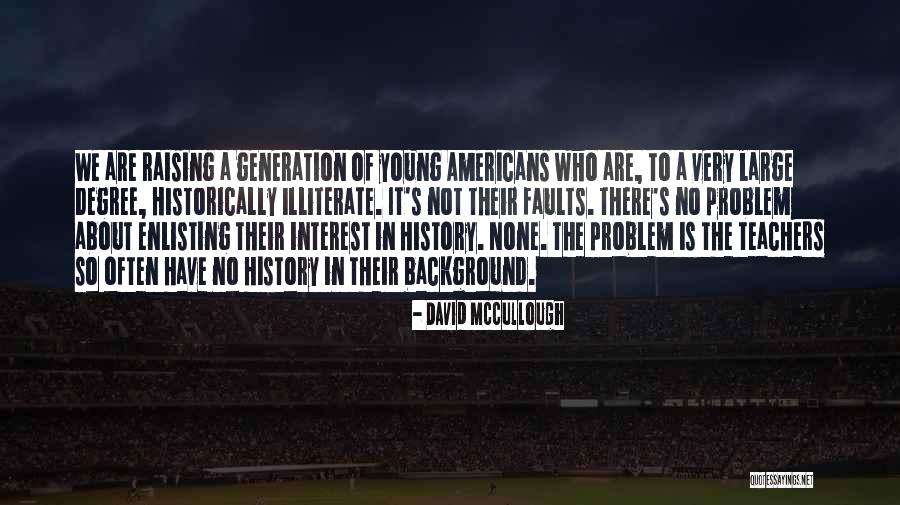 Young Generations Quotes By David McCullough Young Generations Quotes By David McCullough